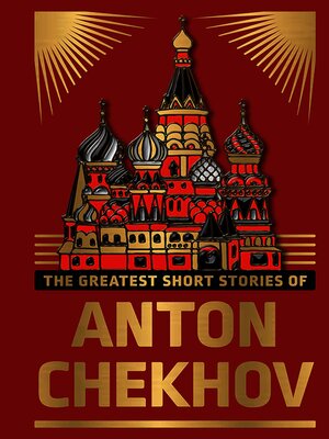 cover image of The Greatest Short Stories of Anton Chekhov